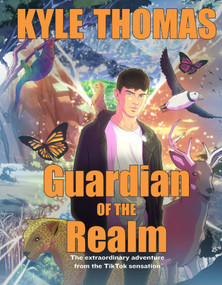Guardian of the Realm (The Extraordinary Adventure from the TikTok Sensation) by Kyle Thomas, 9798886631258