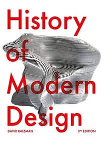 History of Modern Design Third Edition by David Raizman, 9781529419764