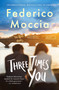 Three Times You by Federico Moccia, Antony Shugaar, 9781538732830