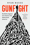 Gunfight (My Battle Against the Industry that Radicalized America) - 9781541768741 by Ryan Busse