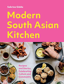 Modern South Asian Kitchen (Recipes And Stories Celebrating Culture And Community) by Sabrina Gidda, 9781787139121