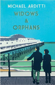 Widows and Orphans by Michael Arditti, 9781910050231