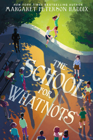 The School for Whatnots - 9780062838506 by Margaret Peterson Haddix, 9780062838506