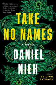 Take No Names (A Novel) - 9780062886682 by Daniel Nieh, 9780062886682