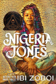 Nigeria Jones (A Novel) by Ibi Zoboi, 9780062888846