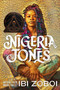 Nigeria Jones (A Novel) by Ibi Zoboi, 9780062888846