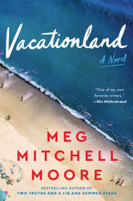 Vacationland (A Novel) - 9780063026124 by Meg Mitchell Moore, 9780063026124