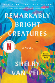 Remarkably Bright Creatures (A Novel) - 9780063204164 by Shelby Van Pelt, 9780063204164