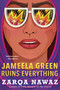 Jameela Green Ruins Everything - 9780063271609 by Zarqa Nawaz, 9780063271609