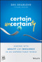 Certain Uncertainty (Leading with Agility and Resilience in an Unpredictable World) by Des Dearlove, 9781394153459