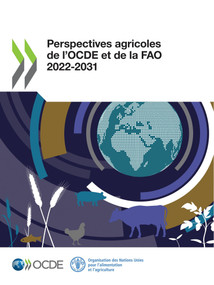 Perspectives agricoles de l'OCDE et de la FAO 2022-2031 by , 9789264529410