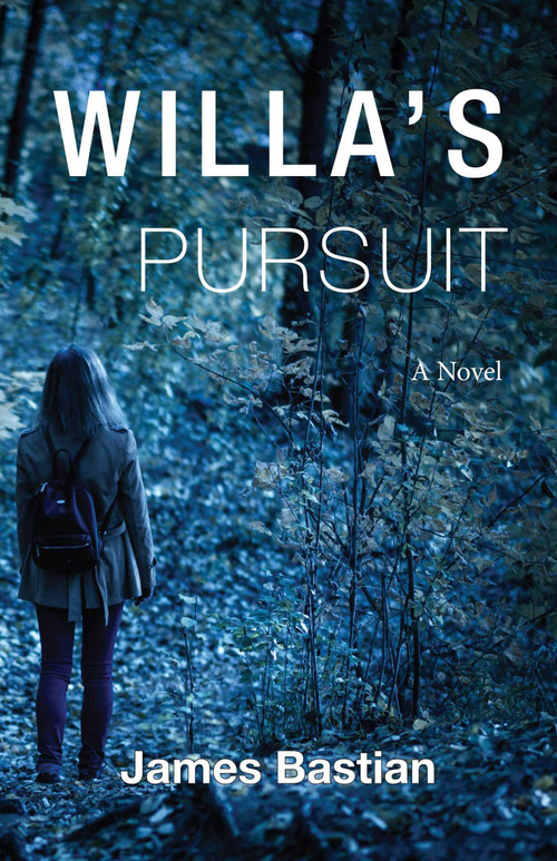 Willa's Pursuit by James Bastian, 9781942280682