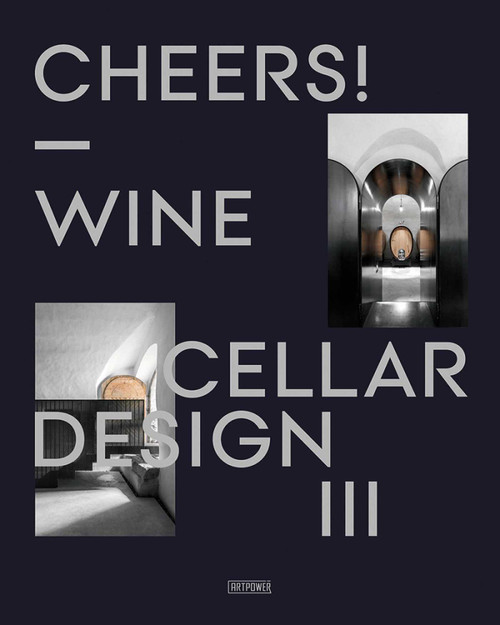 Cheers! (Wine Cellar Design III) by Artpower International, 9781913536947