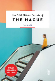 The 500 Hidden Secrets of The Hague - 9789460583292 by Tal Maes, 9789460583292