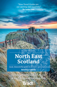 North East Scotland (Including Aberdeenshire, Moray and the Cairngorms National Park) by Rebecca Gibson, 9781784779016