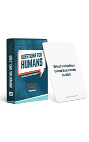 Questions for Humans: Friends - 52 Conversation Starters to Spark Fun Talks, Deepen Connection, and Build Real Friendships by Dr. John Delony, 9781938400988