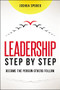 Leadership Step by Step (Become the Person Others Follow) by Joshua Spodek, 9781400239146