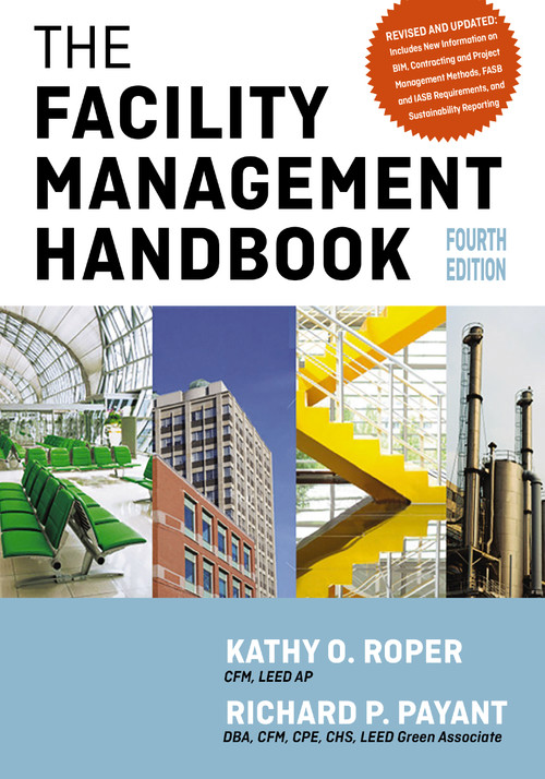 The Facility Management Handbook - 9781400242115 by Kathy Roper, Richard Payant, 9781400242115