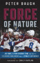 Force of Nature (How the Colorado Avalanche Built a Stanley Cup Winner) by , 9781637272985