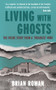 Living with Ghosts - The Inside Story from a 'Troubles' Mind by Brian Rowan, 9781785374036