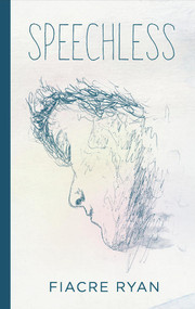 Speechless - 9781785374395 by Fiacre Ryan, 9781785374395