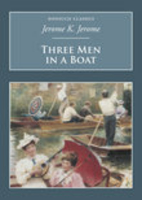 Three Men in a Boat (Nonsuch Classics) by Jerome K Jerome, 9781845881092