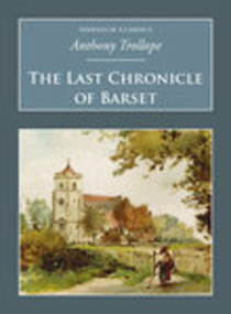 The Last Chronicle of Barset (Nonsuch Classics) by Anthony Trollope, 9781845882235