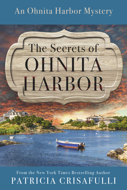 The Secrets of Ohnita Harbor by Patricia Crisafulli, 9781954907485