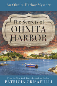 The Secrets of Ohnita Harbor by Patricia Crisafulli, 9781954907485
