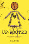 Up-Rooted (Climbing Through Family Chaos) by T.J. Kyri, 9781954907546