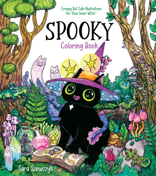 Spooky Coloring Book (Creepy But Cute Illustrations for Your Inner Witch) by Sara Szewczyk, 9781645679776