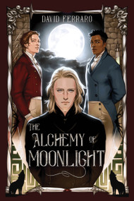 The Alchemy of Moonlight by David Ferraro, 9781645679721
