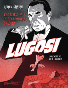 Lugosi: The Rise and Fall of Hollywood's Dracula - 9781643375793 by Shadmi Koren, 9781643375793