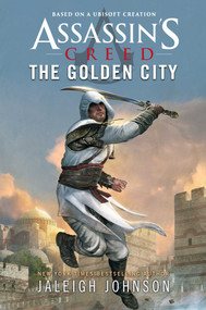 Assassin's Creed: The Golden City by Jaleigh Johnson, 9781839082214