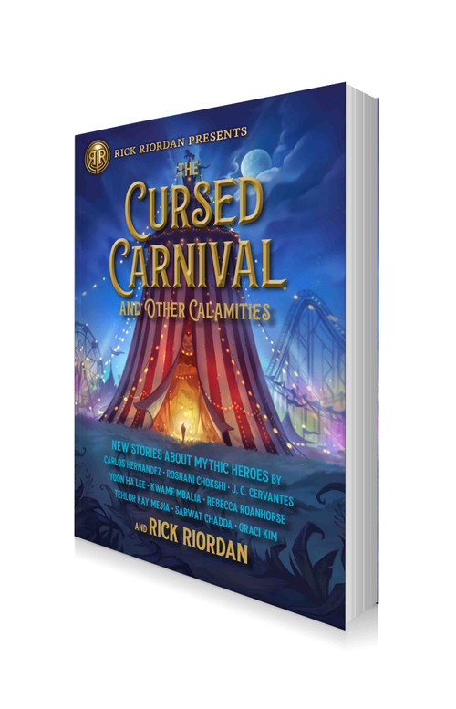 Cursed Carnival and Other Calamities, The (New Stories About Mythic Heroes) - 9781368073172 by Rick Riordan, Carlos Hernandez, Roshani Chokshi, Jennifer Cervantes, Yoon Ha Lee, Kwame Mbalia, Rebecca Roanhorse, Tehlor Mejia, Sarwat Chadda, Graci Kim
