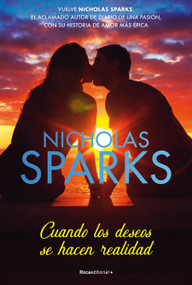 Cuando los deseos se hacen realidad / The Wish (Spanish Edition) by Nicholas Sparks, 9788419283528