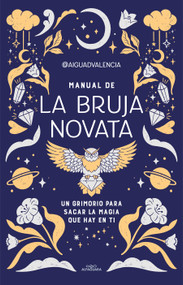 Manual de la bruja novata / The Rookie Witch's Handbook (Spanish Edition) by @AIGUADVALENCIA, 9788419191281