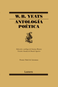 Antología Poética  / W.B. Yeats Poems Selected by Seamus Heaney (Spanish Edition) by William Butler Yeats, Daniel Aguirre, 9788426415240