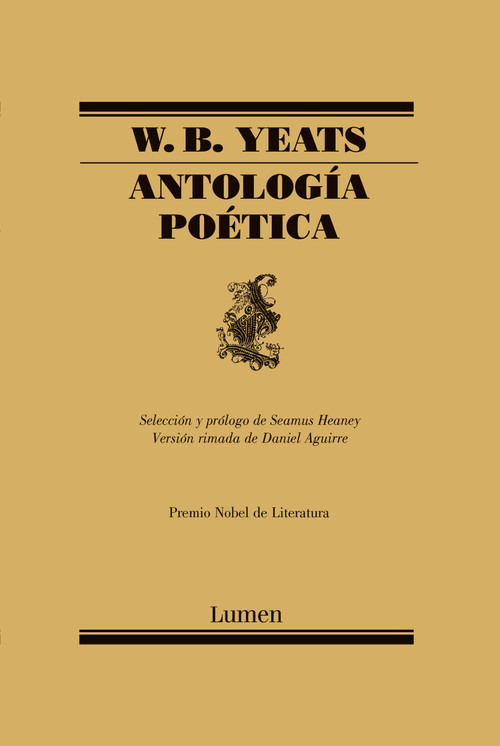 Antología Poética  / W.B. Yeats Poems Selected by Seamus Heaney (Spanish Edition) by William Butler Yeats, Daniel Aguirre, 9788426415240