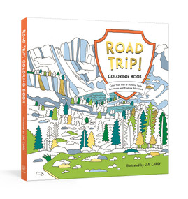 Road Trip! Coloring Book (Color Your Way to National Parks, Landmarks, and Roadside Attractions: A Coloring Book) by Potter Gift, Lea Carey, 9780593236260