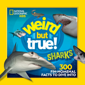 Weird But True! Sharks (300 Fin-nomenal Facts to Dive Into) - 9781426372407 by National Geographic Kids, 9781426372407
