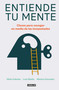 Entiende tu mente / Understand Your Mind (Spanish Edition) by Molo Cebrián, Luis Muiño, Monica González, 9786073820790