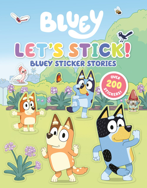 Let's Stick! (Bluey Sticker Stories) by Penguin Young Readers Licenses, 9780593659526