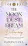The Moon Dust Dream Dictionary (Unlock the true meanings of your dreams with the wisdom of the moon) by Florance Saul, 9781786787439