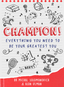 Champion! (Everything You Need to Be Your Greatest You) by Alon Ulman, Michal Solomonovich, 9781786787507