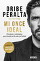 Mi once ideal / My Ideal 11 (Spanish Edition) by Oribe Peralta, 9786073820752