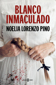 Blanco Inmaculado / Pristine White (Spanish Edition) by Noelia Lorenzo Pino, 9788401028199
