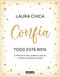 Confía. Todo está bien / Trust. Everything Is Fine (Spanish Edition) by Laura Chica, 9788403523227