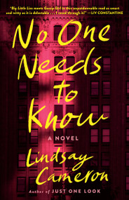 No One Needs to Know (A Novel) by Lindsay Cameron, 9780593159101