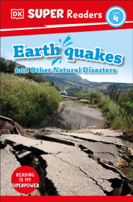 DK Super Readers Level 4 Earthquakes and Other Natural Disasters - 9780744071504 by DK, 9780744071504